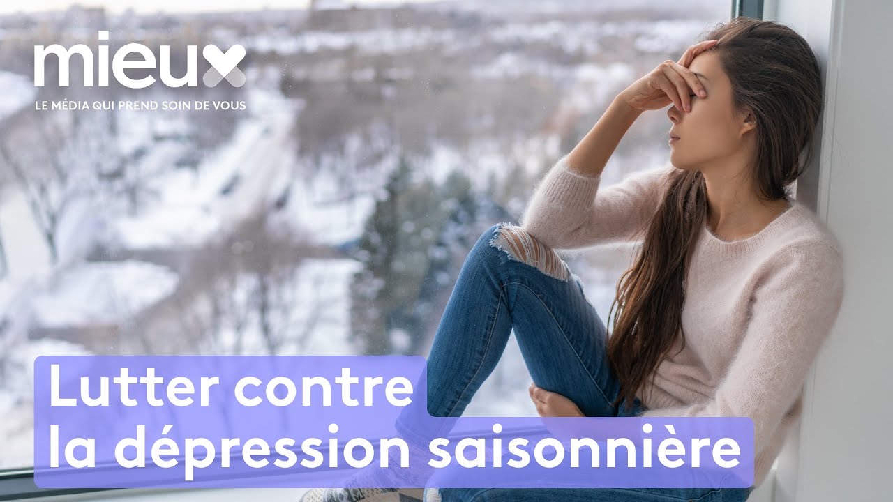 Comment lutter contre la dépression saisonnière ? Mieux ou Bien — free download