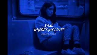 syml-where's my love (sped up+reverb)