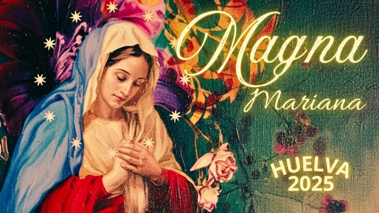 Magna Mariana Huelva 2025