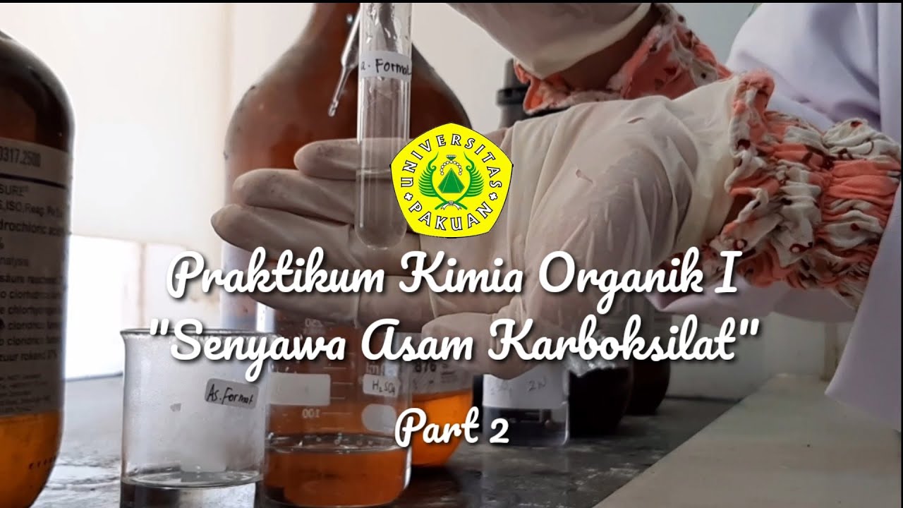 SENYAWA ASAM KARBOKSILAT - PRAKTIKUM KIMIA ORGANIK I (Part  