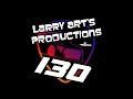 Larry Art’s Productions 130 Promo