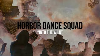 Horror Dance Squad - Into The Wild (Lyric Video)