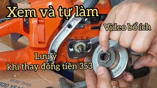 Hướng dẫn thay đồng tiền máy cưa husqvarna 353 và những điều lưu ý 0947207718 0941797478