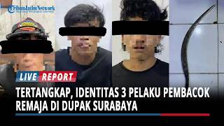 3 Pembacok Remaja di Dupak Surabaya Tertangkap, Ini Identitas Para Pelaku