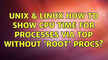 Unix & Linux: How to show CPU time for processes via top without 