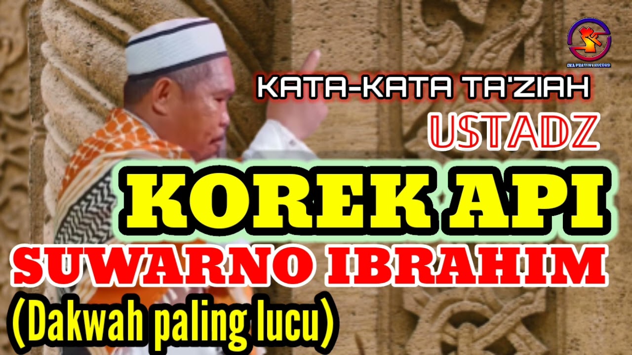 Kata-Kata Ta'ziah - Ust. Suwarno Ibrahim || Te Korek Api || Lucu Penuh Hikmah || Dakwah Gorontalo.