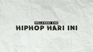 Wellawesd Side - Hip Hop Hari Ini (Official Lyric Video)