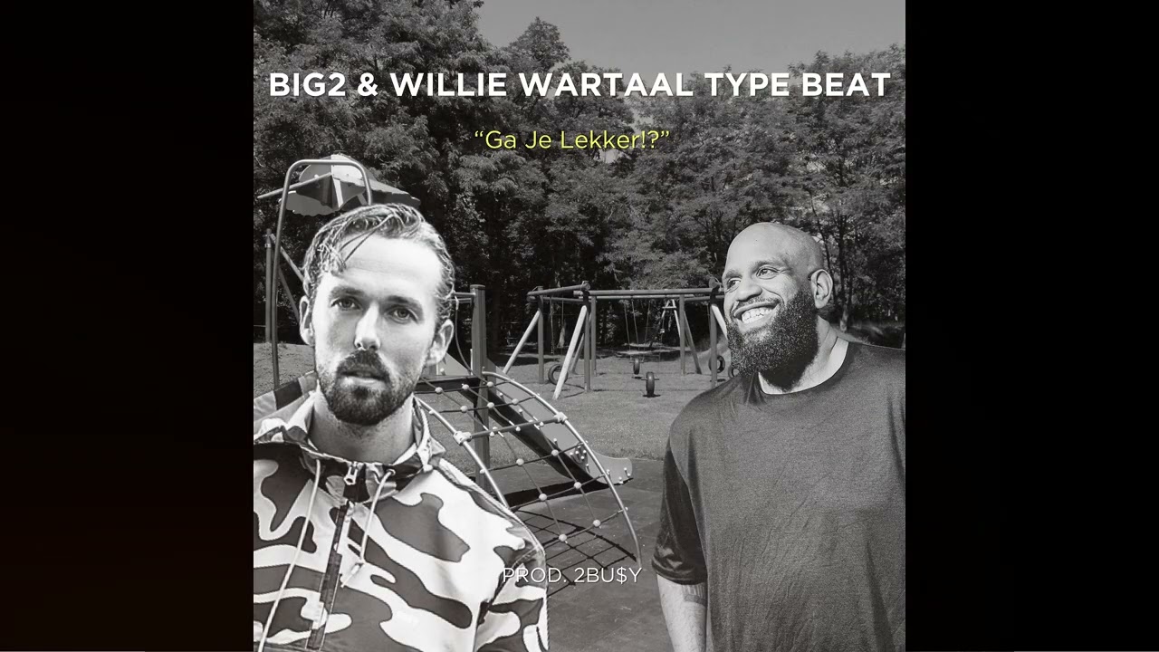 Big2 ft. Willie Wartaal Type Beat - Ga Je Lekker (Prod. 2Bu$y) | House/Rap Beat