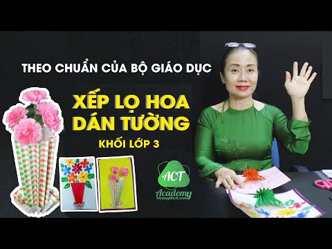 Video Hướng Dẫn Xếp Lọ Hoa Treo Tường - Khối 3 - ACT Academy - youtube
