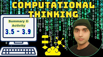 CT Week-3 | 3.5 - 3.9 | Summary with Activity | Computational Thinking |