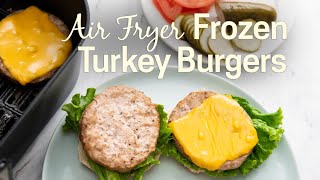 Air Fryer Frozen Turkey Burgers