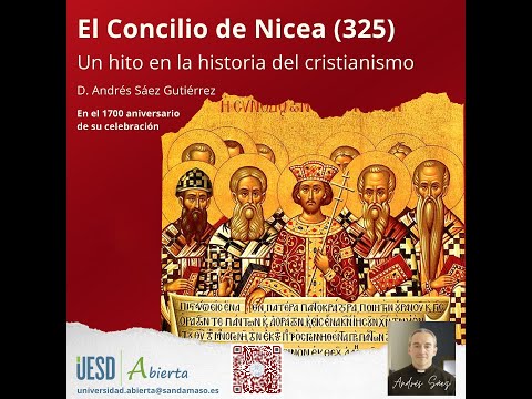 Presentación del curso "El Concilio de Nicea. Un hito en la historia del cristianismo" Andrés Sáez