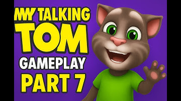 My Talking Tom Gameplay Part 7 | Funny & Cute Virtual Pet Cat Game | Android/iOS Gameplay