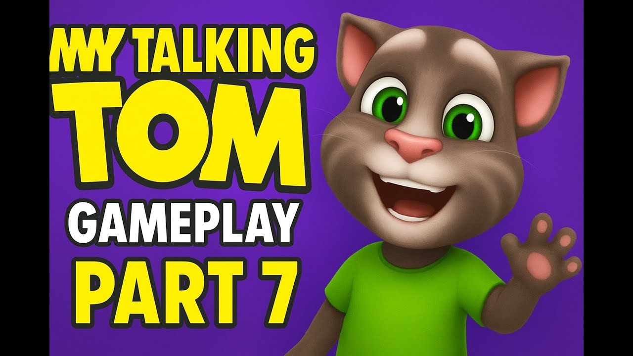 Tom Rtx My Talking Tom Gameplay Part 7 | Funny & Cute Virtual Pet Cat Game ...