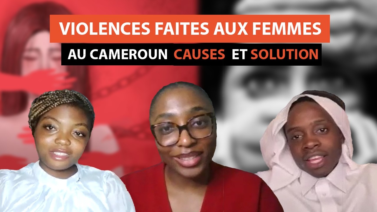 Pourquoi certains hommes au Cameroun violentent les femmes - YouTube
