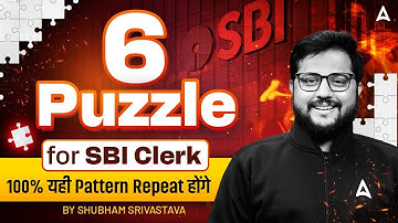SBI Clerk Puzzle Reasoning | 6 Puzzle Reasoning For SBI Clerk Exam | By Shubham Srivastava