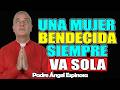 ¿Por Qué una Mujer Bendecida Siempre Camina Sola? – ÁNGEL ESPINOSA 2026