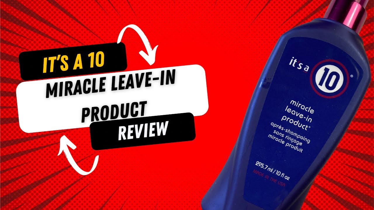 Its a 10 miracle leave in product - YouTube