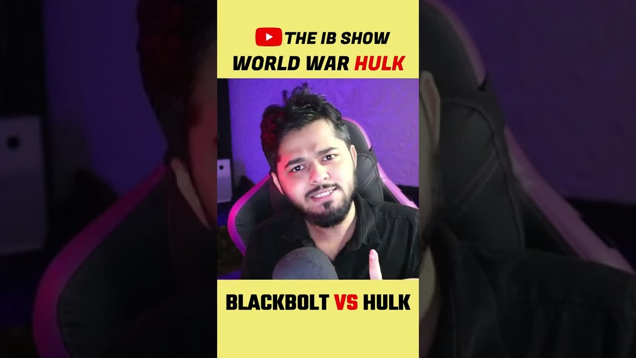 Black Bolt vs World War Hulk in Hindi | The iB Show 