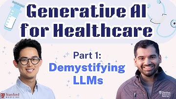 Generative AI for Healthcare (Part 1): Demystifying Large Language Models