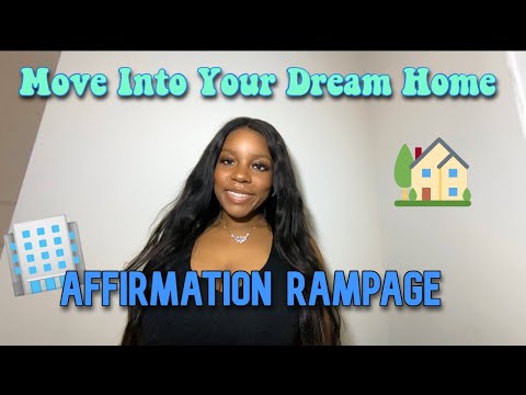 MOVE OUT & MANIFEST YOUR DREAM HOME AFFIRMATION RAMPAGE | LAW OF ASSUMPTION |MANIFEST IT, FINESSE IT