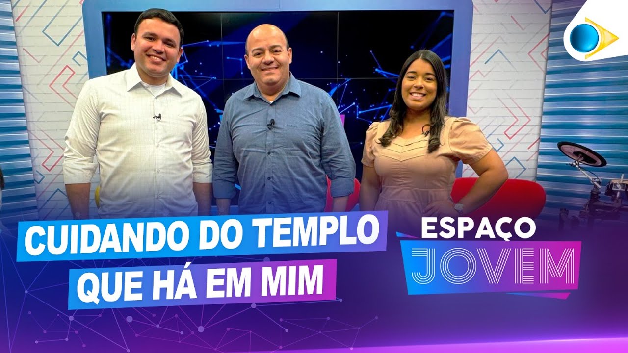 Cuidando do Templo que há em Mim | Espaço Jovem