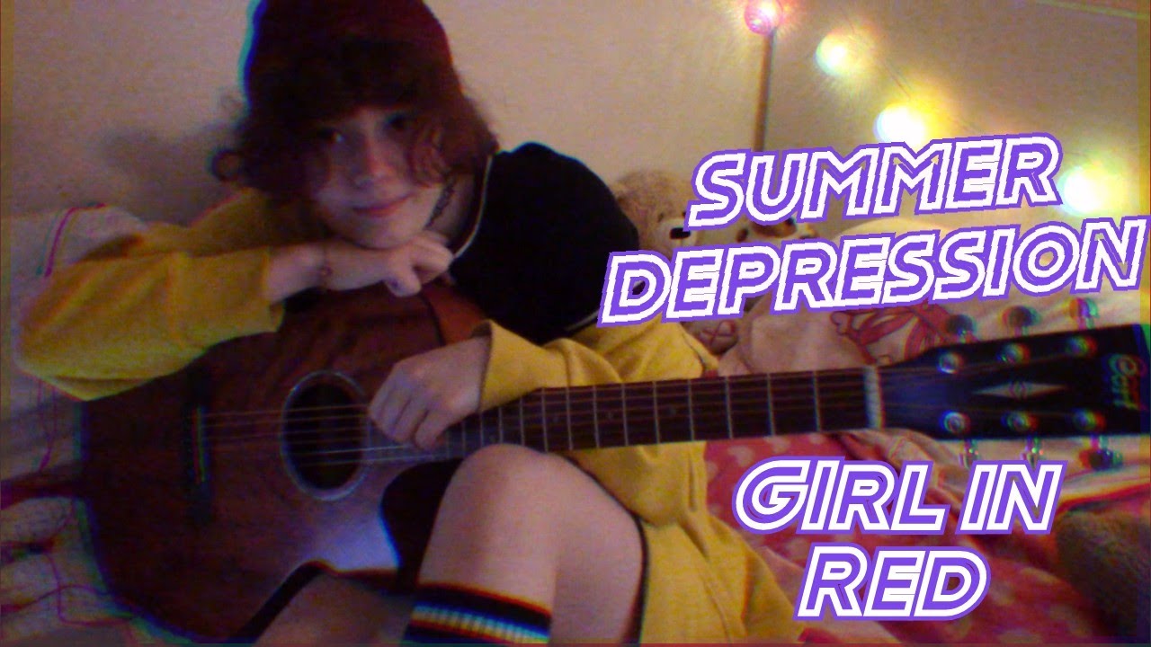 Summer Depression by Girl In red Cover YouTube