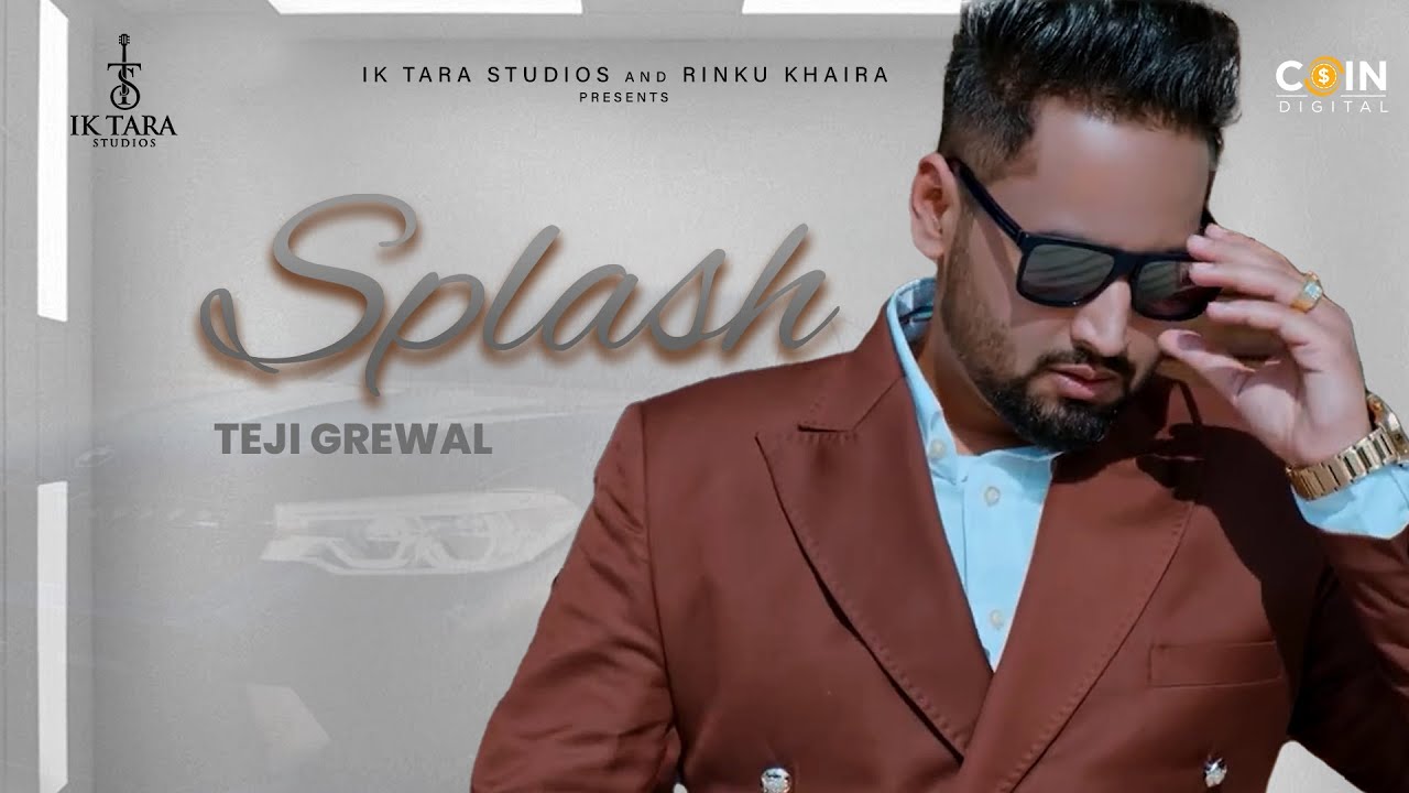 Watch Splash(Official Song) Teji Grewal | New Punjabi Song 2023 | New Song 2023 on YouTube Watch Splash(Official Song) Teji Grewal | New Punjabi Song 2023 | New Song 2023 on YouTube