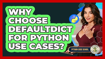 Why Choose Defaultdict For Python Use Cases? - Python Code School