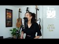 East of the Sun - Cover by Isla Croll