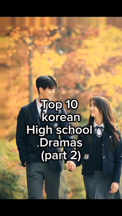 Top 10 Korean high school dramas (part 2) #kdrama #viralvideo