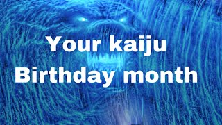 Your kaiju birthday month