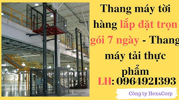 BẬT MÍ CÔNG TY LẮP ĐẶT THANG MÁY TỜI HÀNG NHANH - CHẤT LƯỢNG TRONG VÒNG 7 NGÀY