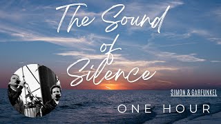 The Sound of Silence (Lyrics) - Simon & Garfunkel - One Hour