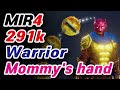 MIR4 [293k] 141LV= Warrior - (2.19Live) *There are too many enemies! - GLOBAL mir4 傳奇4 (Korean)