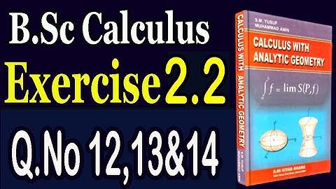 B.Sc Calculus, Exercise 2.2 (Q.No 12,13 & 14)