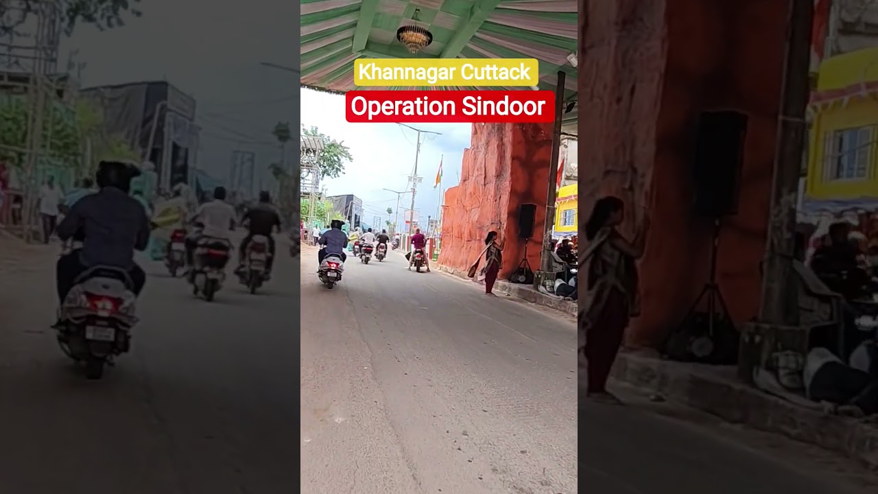Operation Sindoor ! Khannagar Cuttack 🙏🏻😍🥰