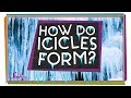 Where Do Icicles Come From?