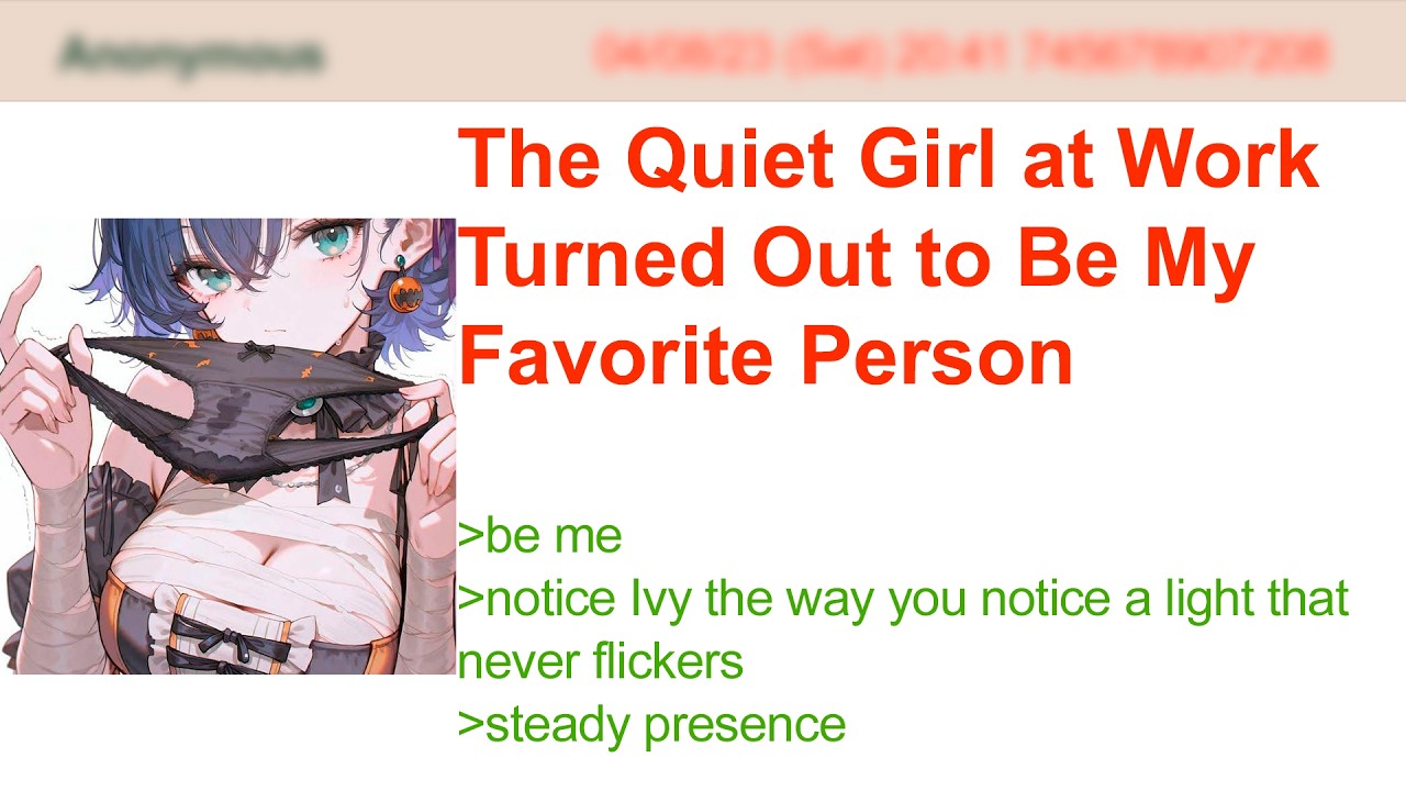 The Quiet Girl at Work Turned Out to Be My Favorite Person | 4Chan Greentext Stories