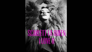 Scarlett la Queen-I love you