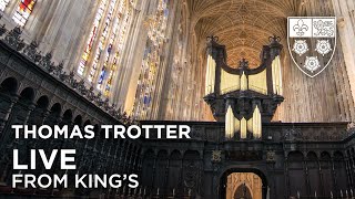 Thomas Trotter: Live from Kings
