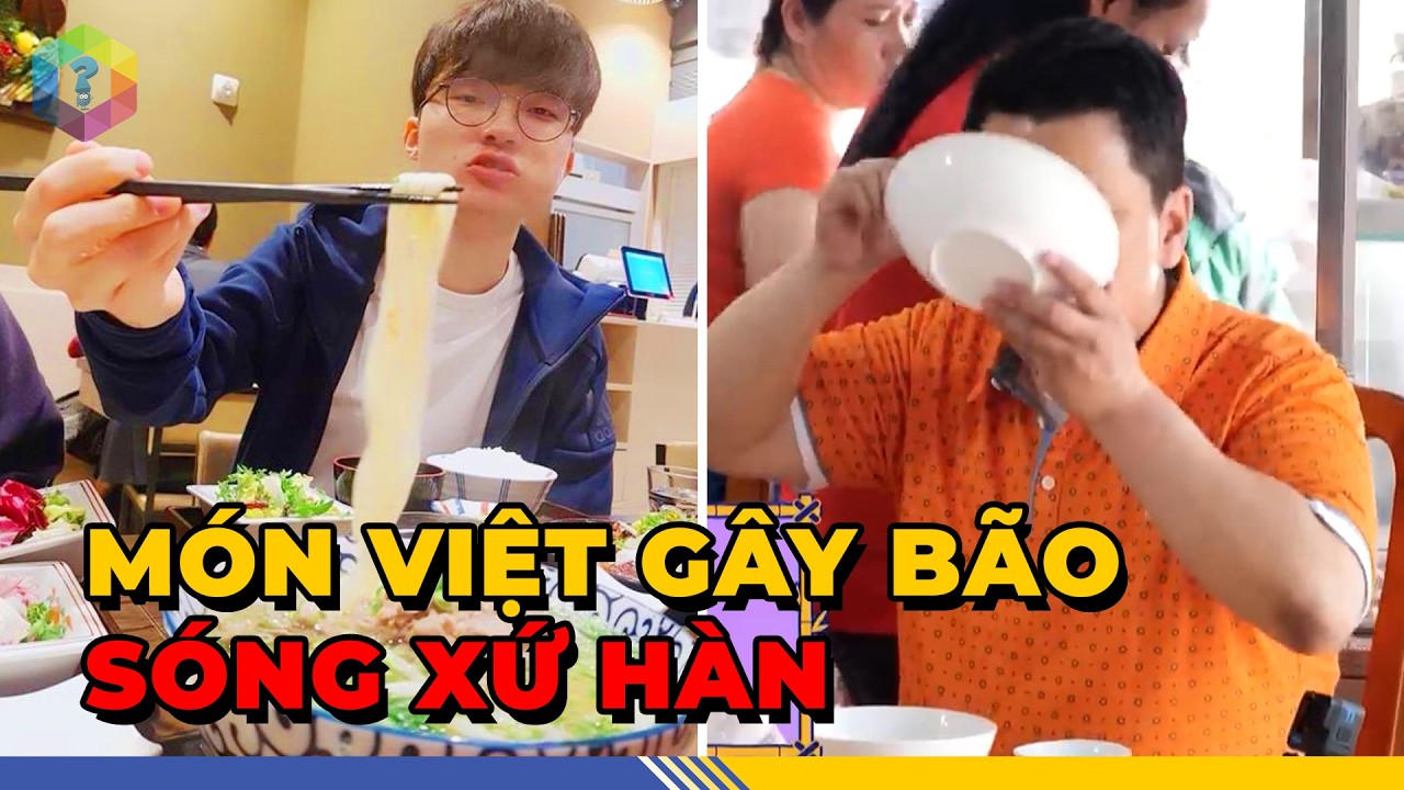 7 Món Ăn Việt Chiếm SPOTLIGHT Trên Đài HÀN QUỐC Khiến Sao Hàn Cũng Đứng Hình - Top 1 Khám Phá