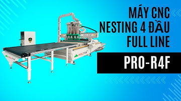 Máy cnc nesting 4 đầu full line Pro-R4F