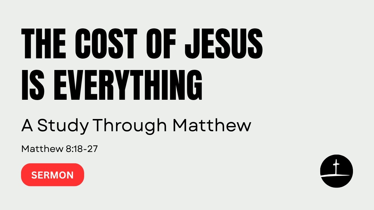 Would You Still Follow Jesus If It Cost You Everything? | Matthew 8:18-27 PART 2 | July 19th, 2026