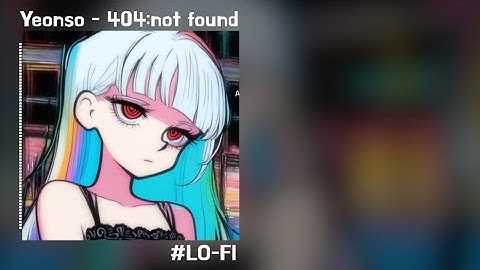 Yeonso - 404 : Not Found [Official lyrics Video]