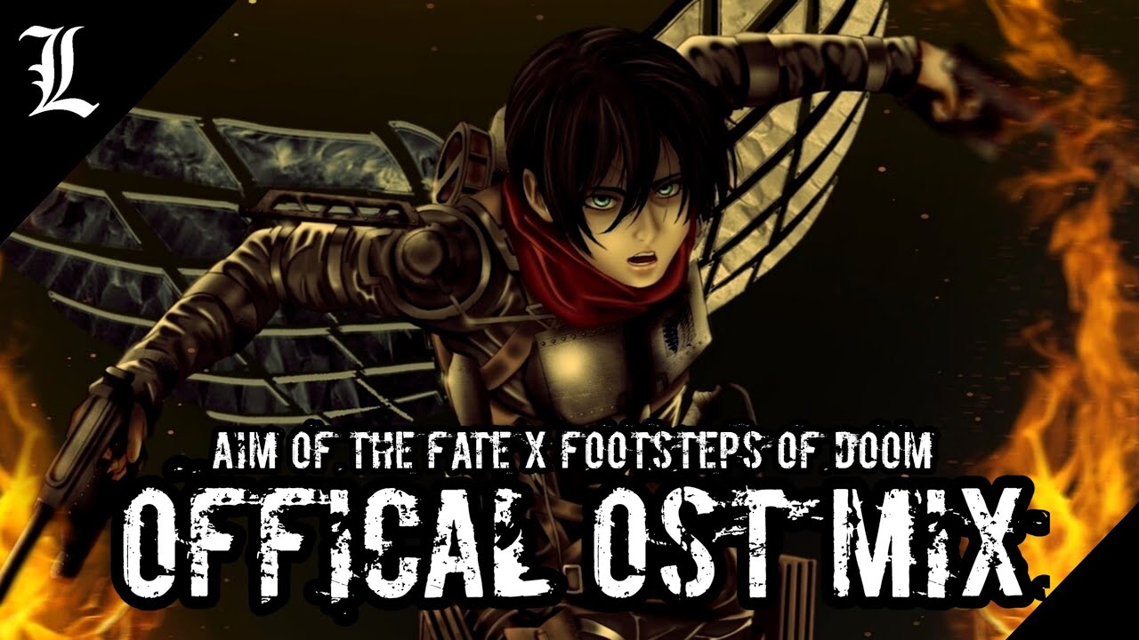 [THE AIM OF FATE] | x Footsteps of Doom | Attack on Titan Final Season Official OST mix