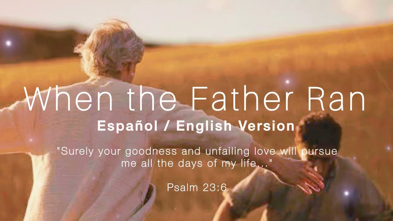 When The Father Ran (Spanish-English) | Ethereal Stadium Worship