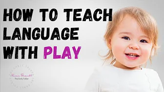How to teach language with play