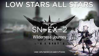 Arknights SN-EX-2 Guide Low Stars All Stars