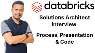 Databricks Solutions Architect Interview - Process, Presentation & Code